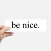 Be Nice.jpeg